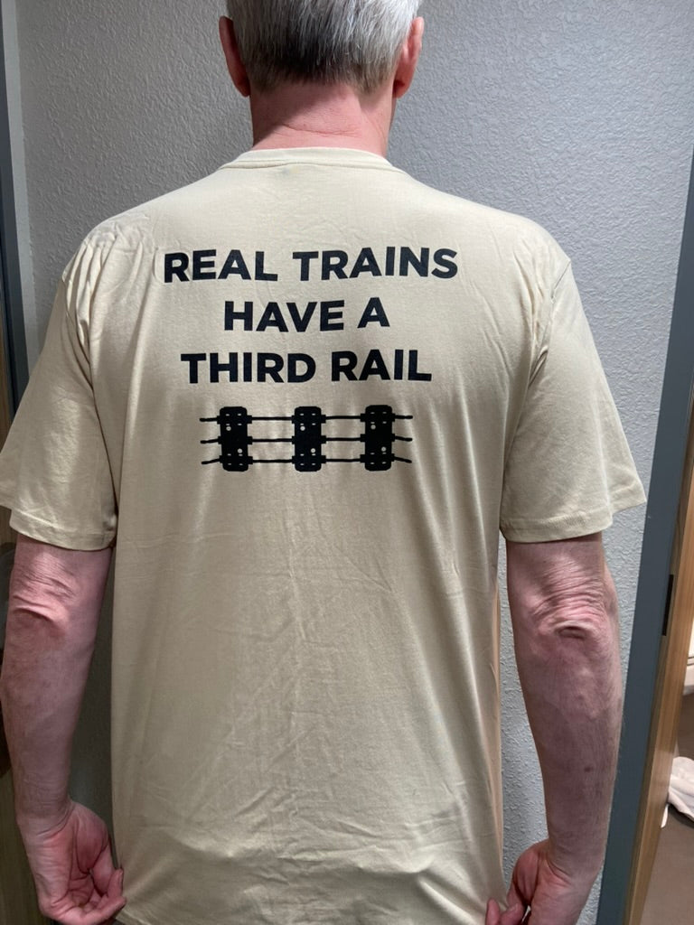T-SHIRT REAL TRAINS HAVE 3 RAILS